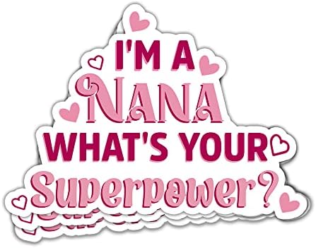COİASY (3 Adet) Ben Bir Nana'yım Süper Gücün Nedir Sticker Komik Büyükanne Çıkartmaları Serin Büyükanne Çıkartmaları